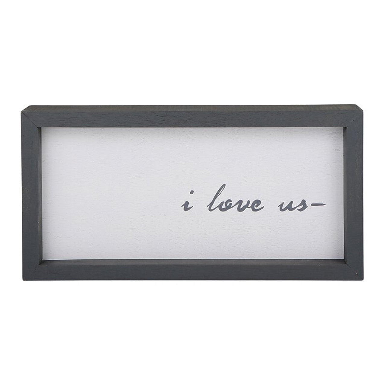 i love us- Framed Sign