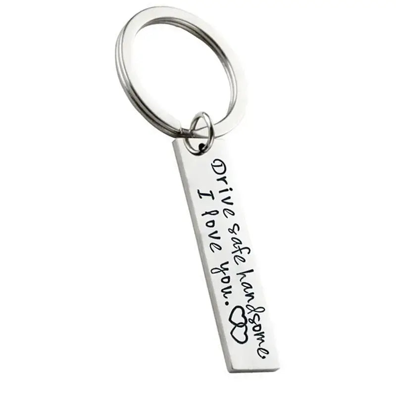 Heartfelt 'Drive Safe Handsome' Keychain