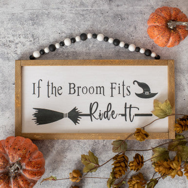 "IF THE BROOM FITS" SIGN