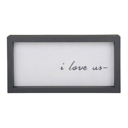 i love us- Framed Sign