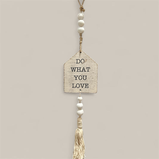 Hanging Sign - Do What You Love